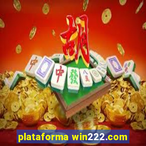 plataforma win222.com